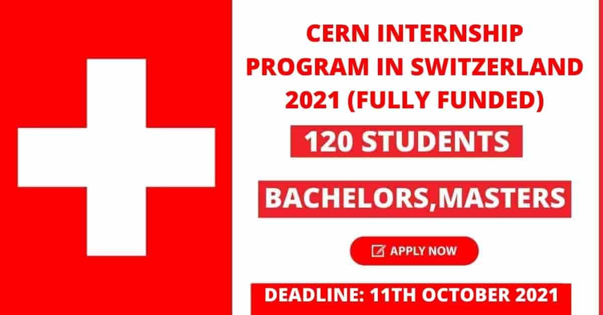 CERN Summer Internship 2021 in Switzerland Scholarships
