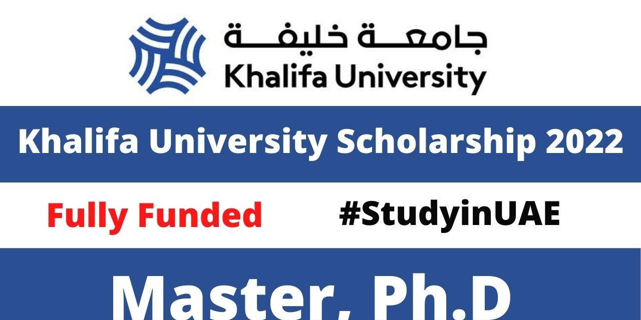 Khalifa University Scholarships in UAE 2021 Fully Funded