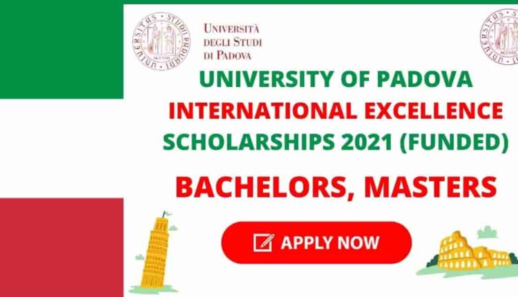 University of Padua Scholarships Bachelor | Master | Doctorate Italy ...