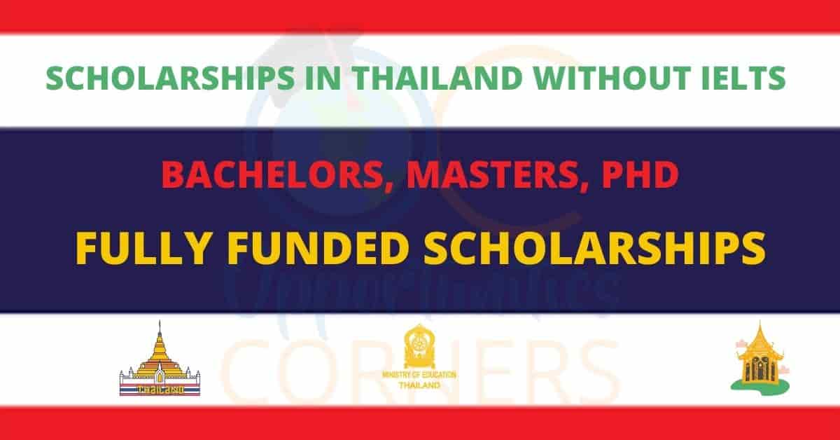 Scholarships In Thailand Without IELTS 2021 Fully Funded