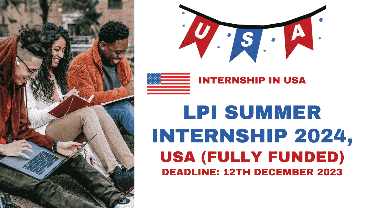 LPI Summer Internship in the United States 2023-24 | Fully Funded | Intern In USA