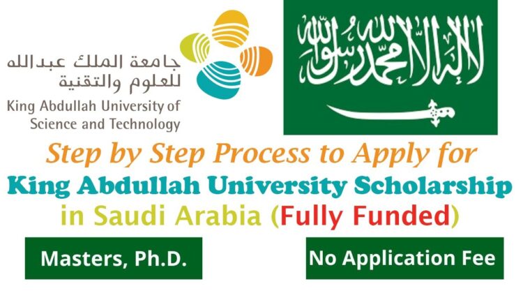 King Abdullah University of Science and Technology Scholarship 2024-25 ...