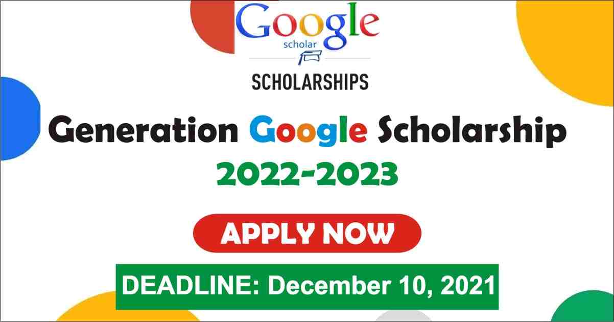Generation Google Scholarship 2022-2023 | Google Scholarships