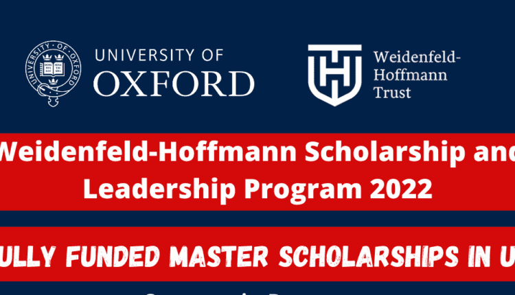 Weidenfeld Hoffmann Scholarships 2022 In The UK |Funded - Scholarships