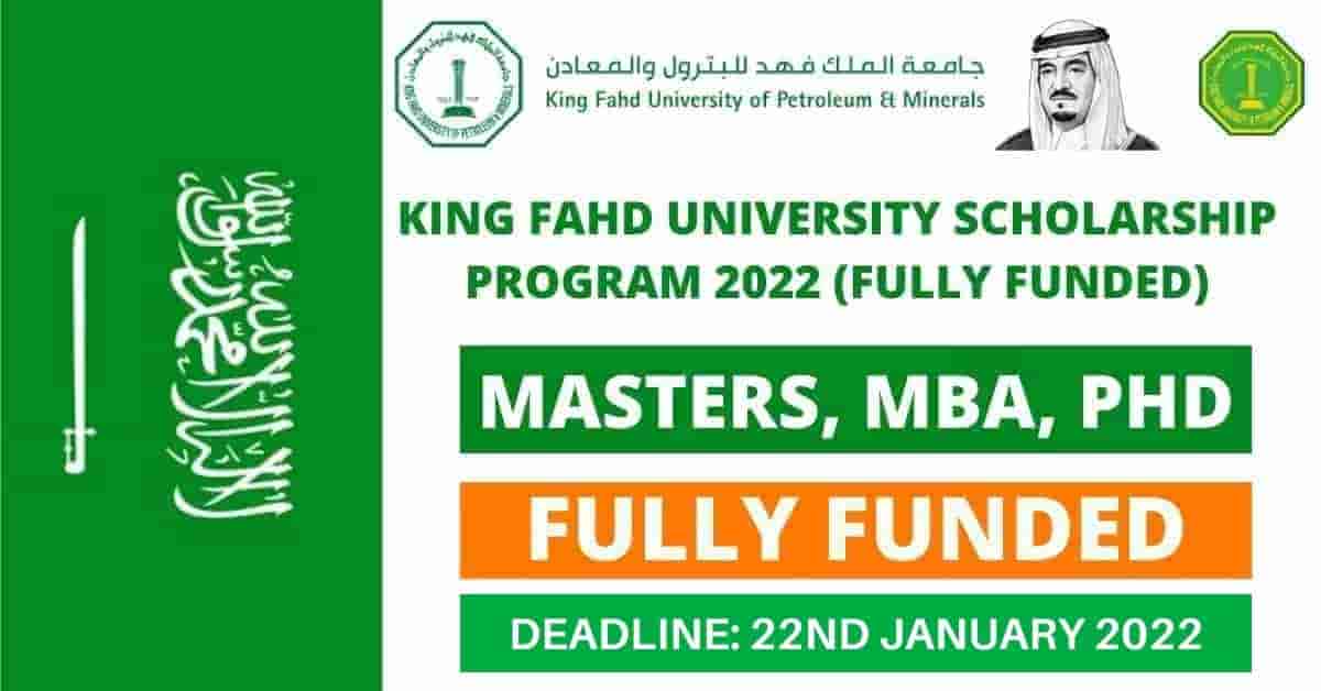 King Fahd University Scholarship 2022 Fully Funded | Study In Saudi