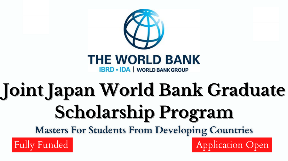 Joint Japan World Bank Graduate Scholarship 2024-25 | Fully Funded