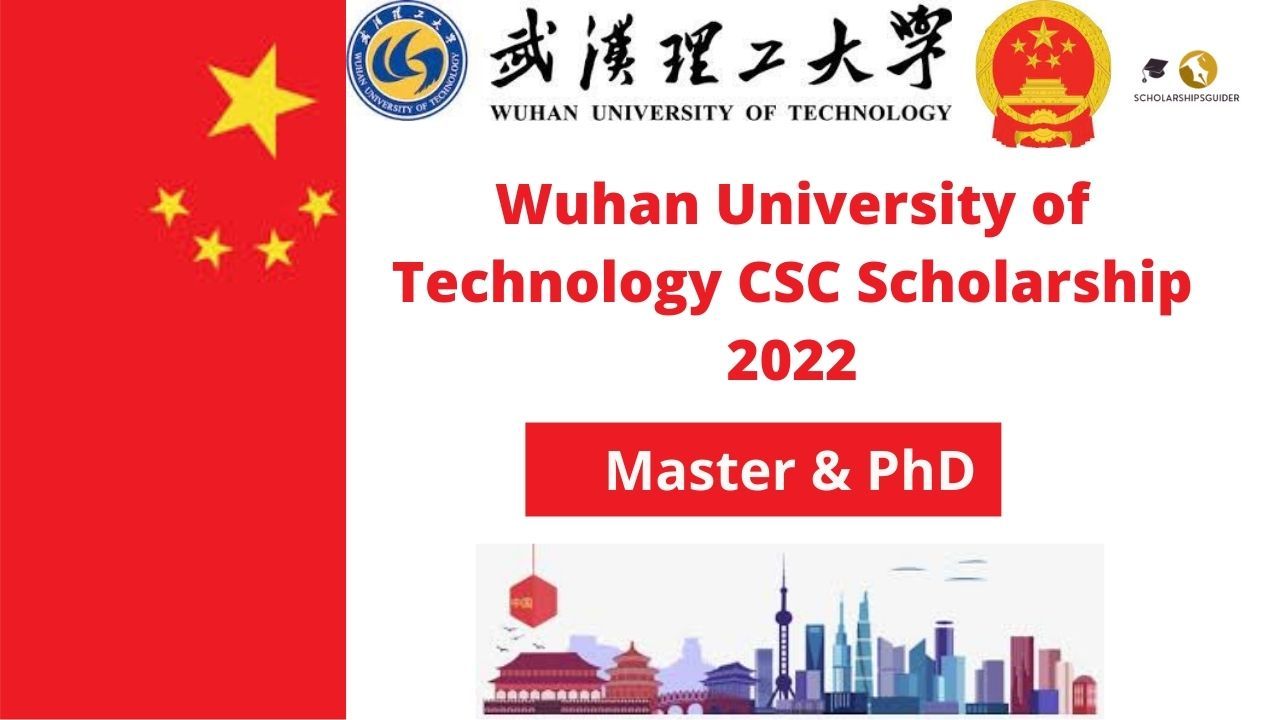Wuhan University of Technology CSC Scholarship 2022