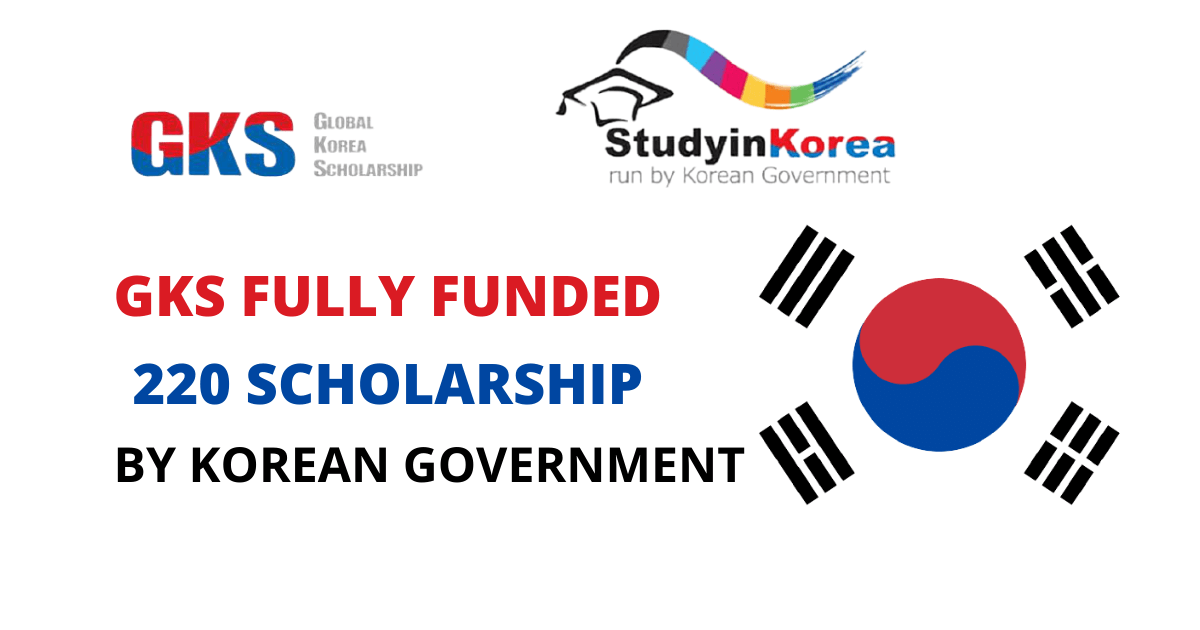 Global Korea Scholarships 2022 GKS-U (Fully Funded)