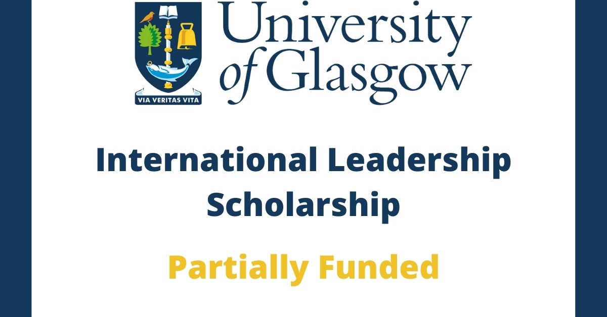 Glasgow International Leadership Scholarships 2022-2023 in the UK