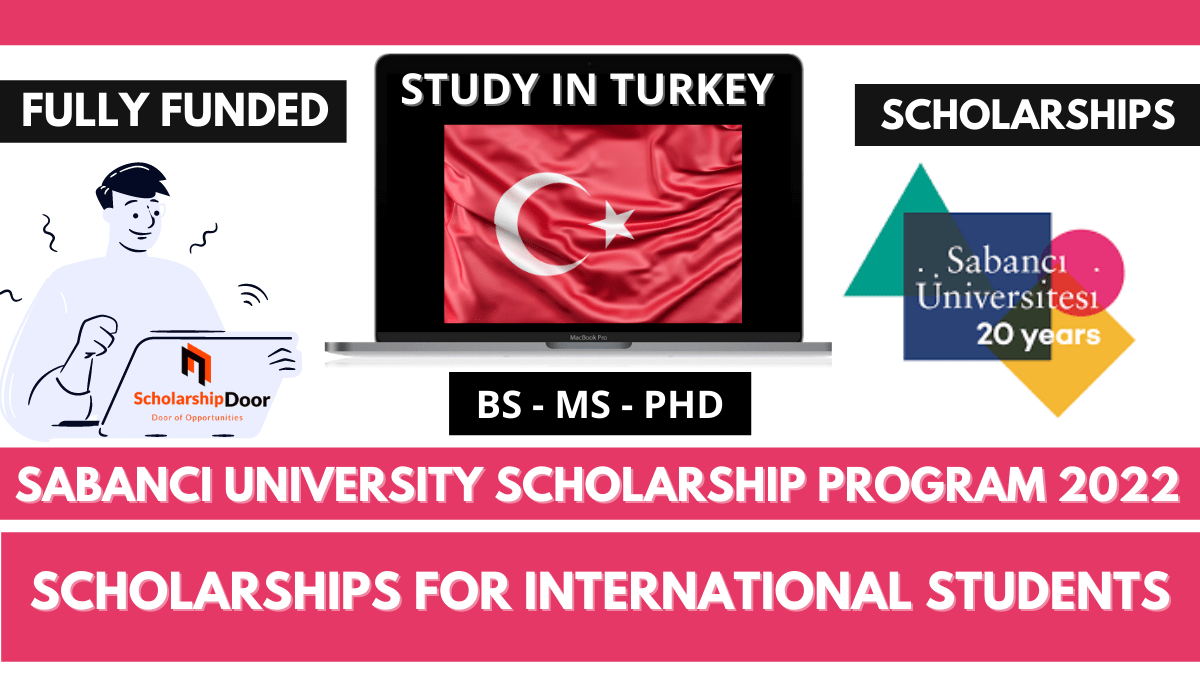 Sabanci University Scholarships 2022 Turkey Fully Funded