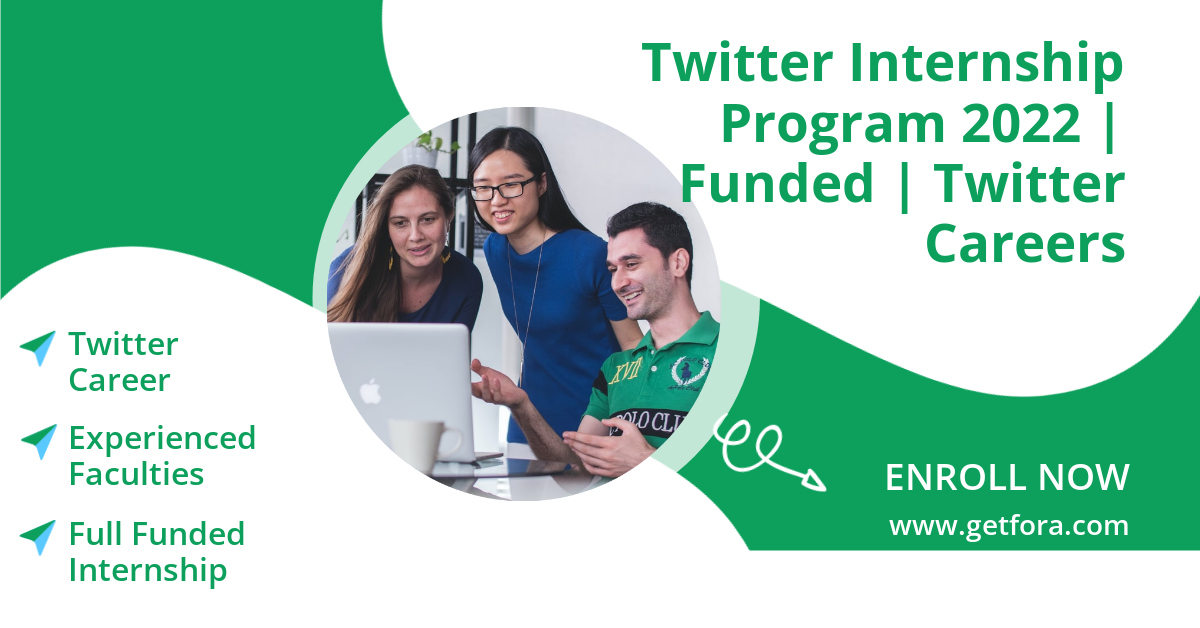 Twitter Internship Program 2022 | Funded | Twitter Careers