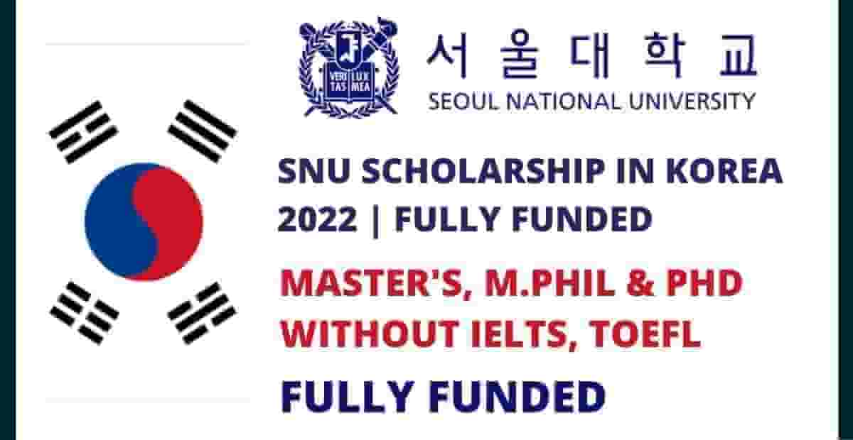 SNU Scholarships 2022 | Fully Funded | Seoul National University
