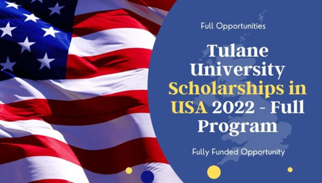 Tulane University Scholarships in USA 2023 – Full Program