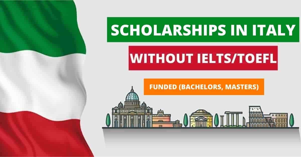 Scholarships in Italy 2022-23 No IELTS