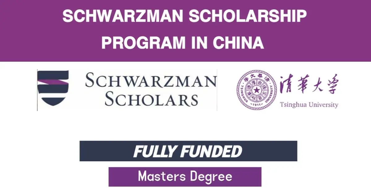 Schwarzman Scholarship to Study Masters in China 2023