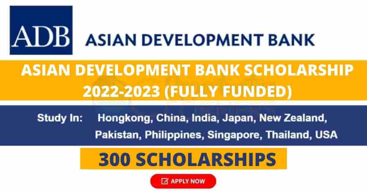 Asian Development Bank Scholarships 2023-2024 | Apply Now