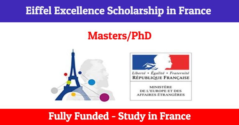 Eiffel Excellence Scholarship 2022 | Fully Funded | Study in Europe