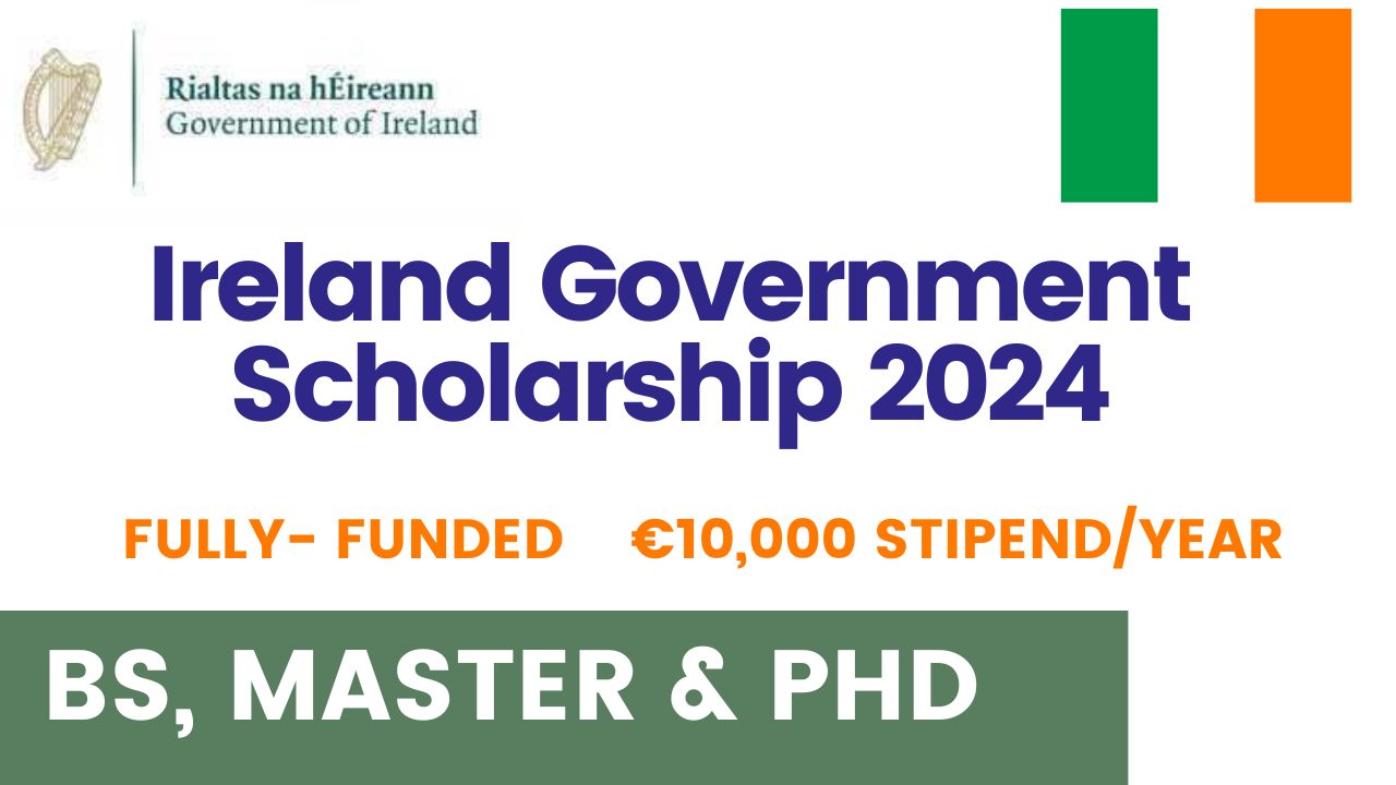 Ireland Government Scholarship 2024 Fully Funded Study In Ireland