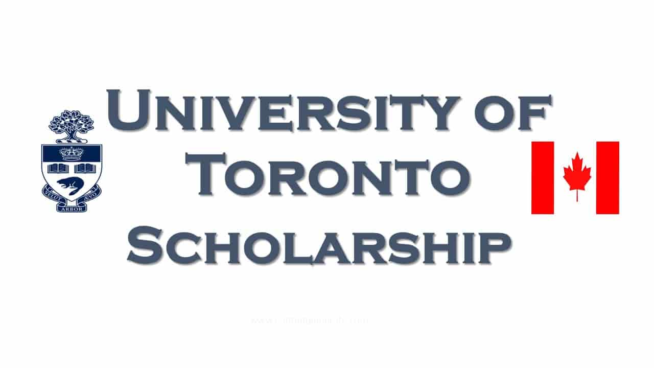University of Toronto Admission Scholarships 2023 | Study in Canada