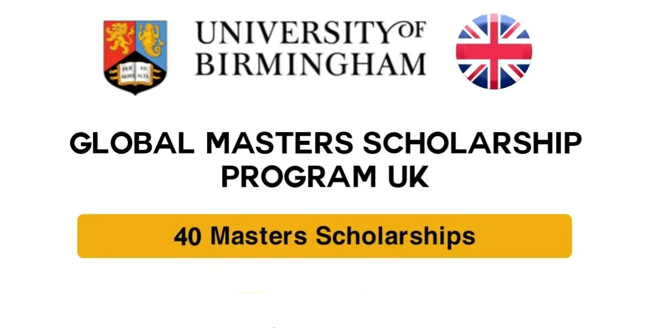 The University of Birmingham Global Masters Scholarship 2023 in the UK – Fully Funded
