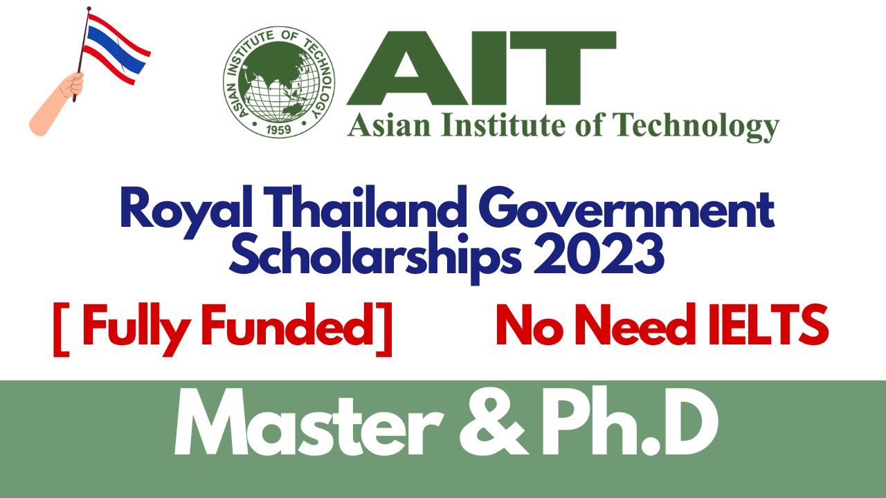 Royal Thai Government Scholarships 2024 Fully Funded | ِApply Now