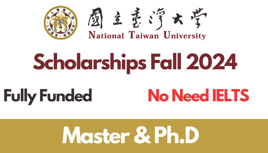 National Taiwan University Scholarships Fall 2024 in Taiwan | Fully Funded