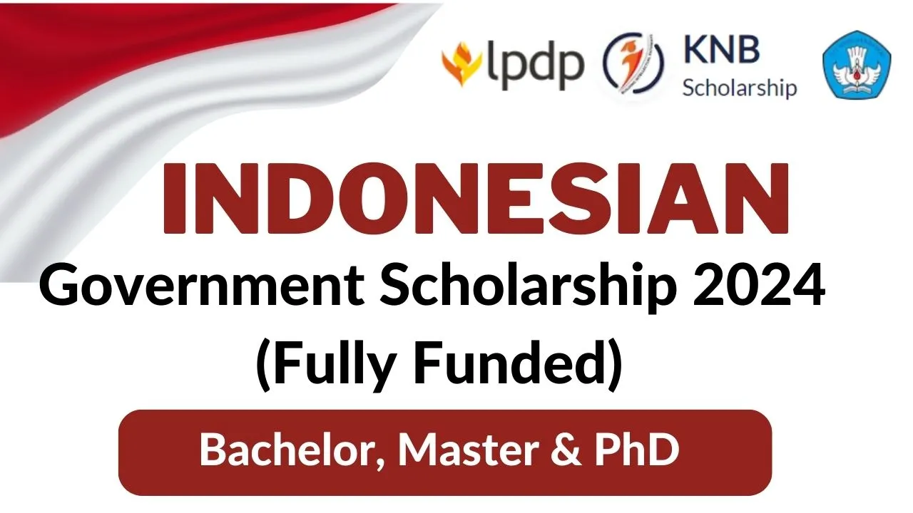 Indonesian Government KNB Scholarships 2024 | Fully Funded